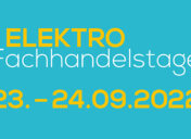 Elektrofachhandelstage – 23. – 24. September 2022 – Design Center Linz