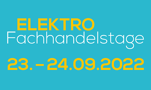 Elektrofachhandelstage – 23. – 24. September 2022 – Design Center Linz
