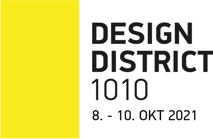 DESIGN DISTRICT 1010 Wien – 08. bis 10. Oktober 2021