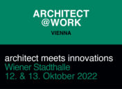Architect@Work Vienna – 12. – 13. Oktober 2022 – Wiener Stadthalle